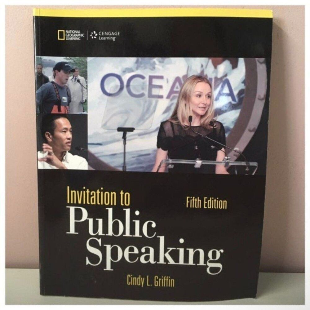 Invitation to Public Speaking 5th Ed. by Cindy L. Griffin